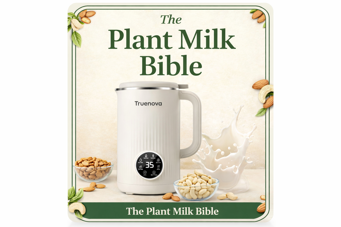 The Plant Milk Bible